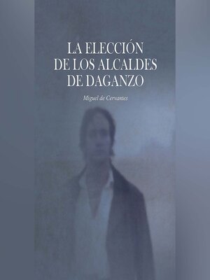 cover image of La Elección de los alcaldes de Daganzo